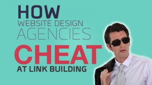 how website design agencies cheat at link building
